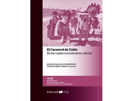 Livro El Carnaval De Cadiz De Las Coplas A La Industria Cultural de Ignacio Sacaluga Rodr¡Guez (Espanhol)