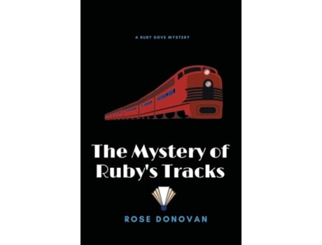 Livro The Mystery Of Rubys Tracks De Rose Donovan (inglês)