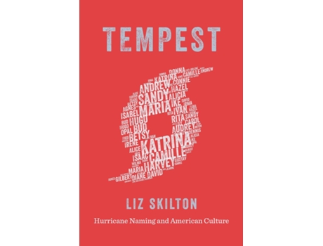 Livro Tempest Hurricane Naming And American Culture De Skilton, Liz Et Al. (inglês)