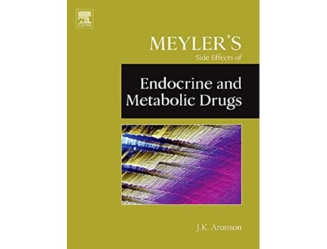 Livro Meylers Side Effects of Endocrine and Metabolic Drugs de Hon Jeffrey K Aronson Ma Dphil Mbchb Frcp Fbpharmacols Ffpm (Inglês - Capa Dura)