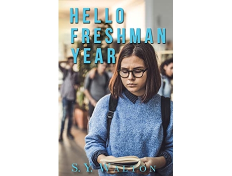 Livro Hello Freshman Year A New Beginning de S Y Walton (Inglês)