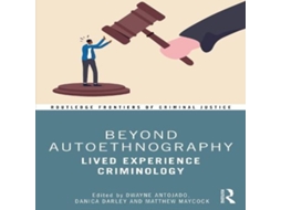 Livro Beyond Autoethnography Lived Experience Criminology de Taylor Francis Ltd (Inglês)