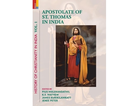 Livro Apostolate of St. Thomas in India History of Christianity in India, Volume I de Malekandathil e Pius (Inglês - Capa Dura)
