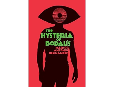 Livro The Hysteria of Bodalís The Edited Genome Trilogy de Marcos Antonio Hernandez (Inglês)