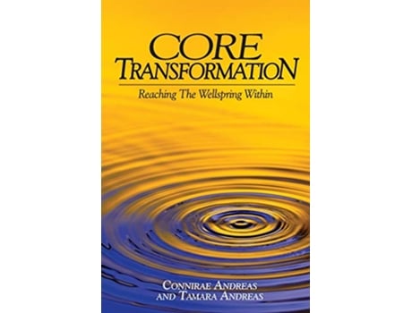 Livro Core Transformation Reaching the Wellspring Within de Connirae Andreas Tamara Andreas (Inglês)