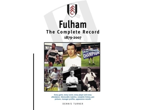 Livro Fulham Fc The Complete Record 1879-2007 De Dennis Turner (inglês)