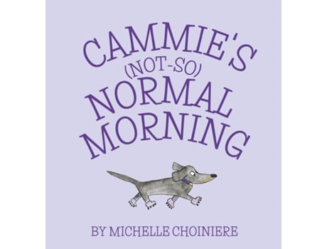 Livro Cammies Not-So-Normal Morning de Michelle Choiniere (Inglês)