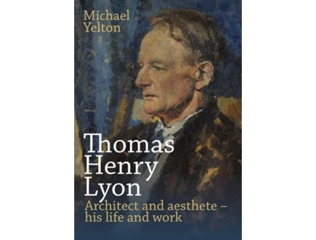Livro Thomas Henry Lyon de Michael Yelton (Inglês - Capa Dura)