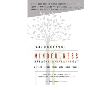 Livro Mindfulness Breathe In Breathe Out A brief introduction with audio tracks de Ivana Straska Szakal (Inglês)
