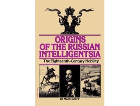 Livro Origins of the Russian Intelligentsia The Eighteenth-Century Nobility de Marc Raeff (Inglês)