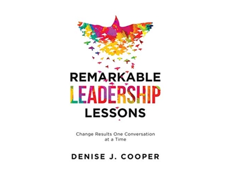 Livro Remarkable Leadership Lessons Change Results One Conversation at a Time de Denise J Cooper (Inglês)