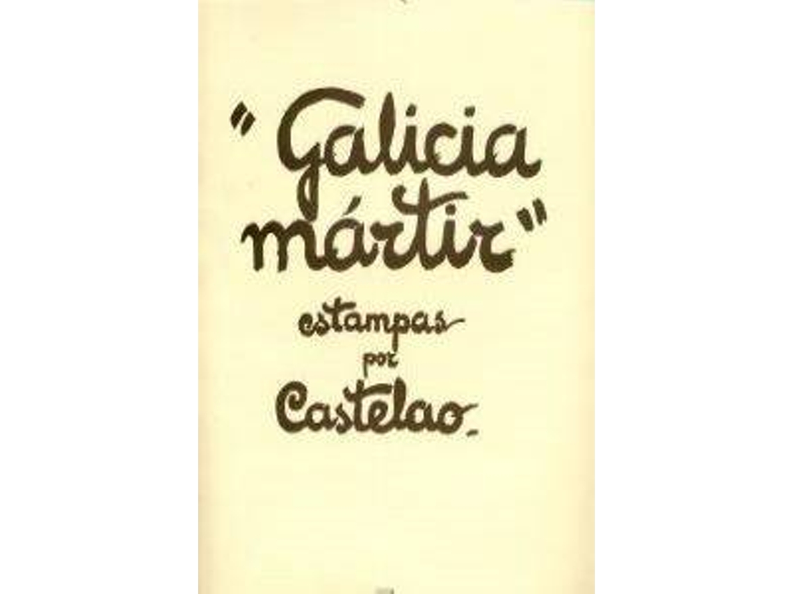 Livro Galicia Mártir de Alfonso Rodríguez Castelao (Espanhol)