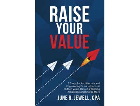 Livro Raise Your Value De June R Jewell Cpa (inglês)