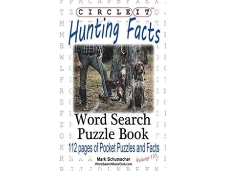 Livro Circle It Hunting Facts Word Search Puzzle Book de Lowry Global Media Llc e Mark Schumacher (Inglês)
