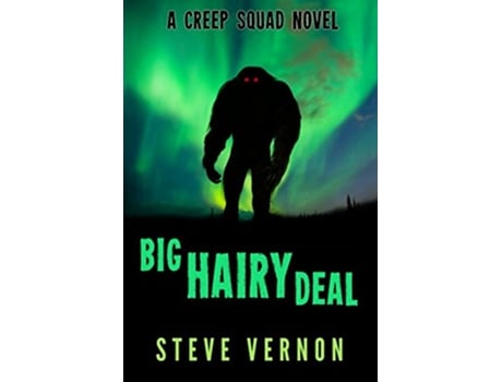 Livro Big Hairy Deal A Creep Squad Novel The Creep Squad de Steve Vernon (Inglês)