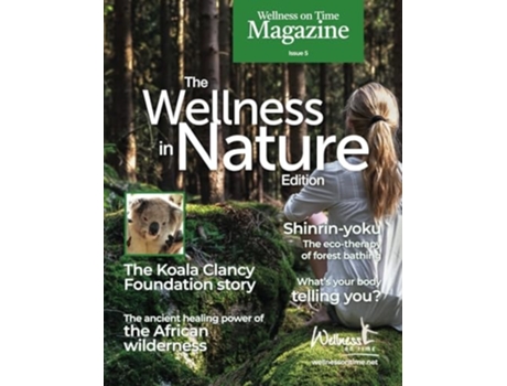 Livro Wellness on Time Magazine Wellness in Nature Edition de Wellness on Time (Inglês)