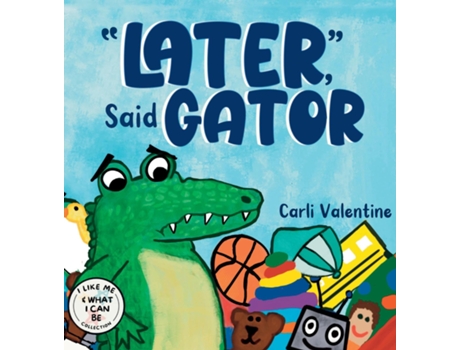Livro Later, Said Gator De Carli Valentine (inglês)