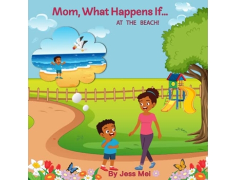 Livro Mom What Happens If AT THE BEACH de Jess Mei (Inglês)