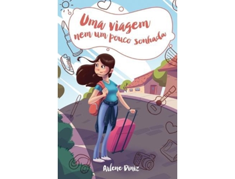 Livro Uma Viagem Nem Um Pouco Sonhada De Arlene Diniz (português)