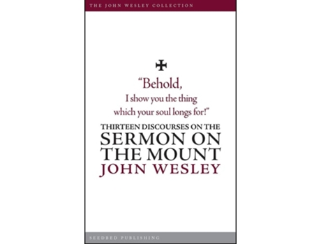 Livro Thirteen Discourses on the Sermon on the Mount de John Wesley (Inglês)
