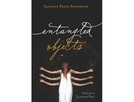 Livro Entangled Objects De Susanne Paola Antonetta (inglês)