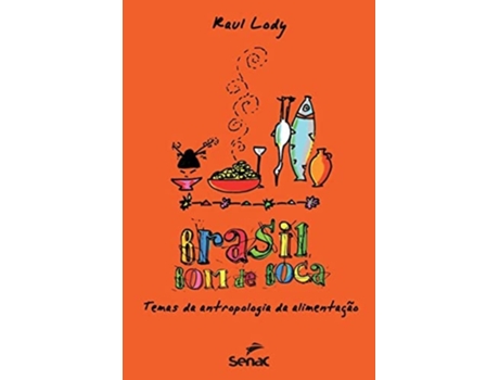 Livro Brasil Bom De Boca De Raul Lody (português)