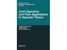 Livro Limit Operators And Their Applications In Operator Theory De Vladimir Rabinovitch, Steffen Roch Et Al. (inglês)
