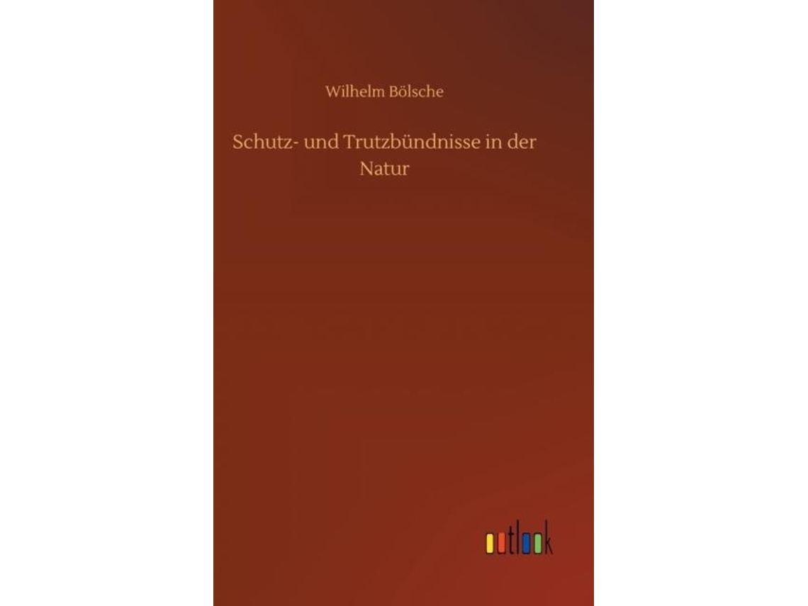 Livro Schutz- Und Trutzbündnisse In Der Natur De Wilhelm Bölsche (inglês)
