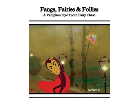 Livro Fangs, Fairies amp Follies de Jaybie D (Inglês - Capa Dura)