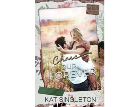 Livro Chase Our Forever de Kat Singleton (Inglês)