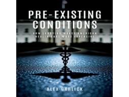 Livro Pre-Existing Conditions de Garlick e Alex (Inglês)
