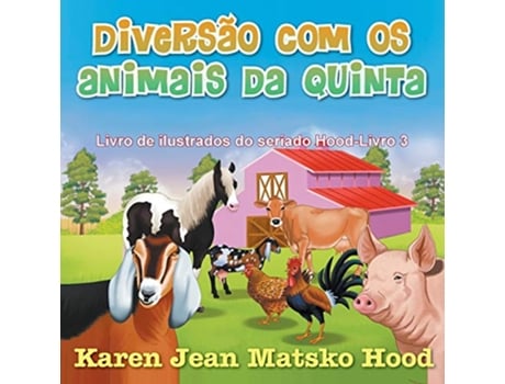Livro Diversao Com OS Animais Da Quinta de Karen Jean Matsko Hood (Português)