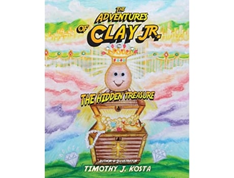 Livro The Adventures of Clay De Pot Jr The Hidden Treasure de Timothy Kosta (Inglês)