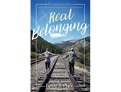 Livro Real Belonging Give Siblings Their Right to Reunite Camp to Belong 25th Anniversary Edition de Lynn S Price (Inglês)