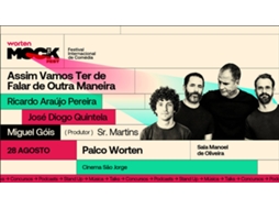 Bilhete WORTEN MOCK FEST|ASSIM VAMOS TER DE FALAR DE OUTRA MANEIRA