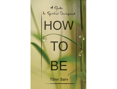 Livro How To Be A Guide To Spiritual Development De Tõnn Sarv (inglês)