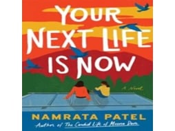 Livro Your Next Life Is Now de Namrata Patel (Inglês)