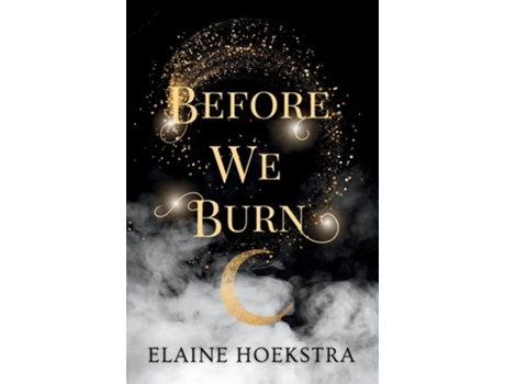 Livro Before We Burn de Elaine Hoekstra (Inglês)