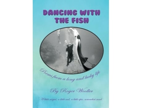 Livro Dancing with the Fish de Roger Vincent Wooller (Inglês)