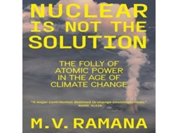 Livro Nuclear is Not the Solution de MV Ramana (Inglês)