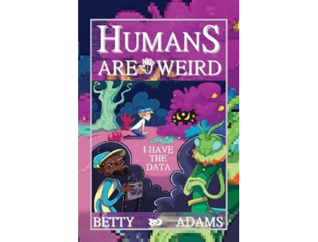 Livro Humans Are Weird De Betty Adams (inglês)