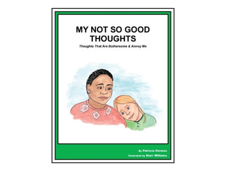 Livro Story Book 19 Not So Good Thoughts Thoughts That Are Bothersome Amp Annoy Me De Patricia Hermes (inglês)