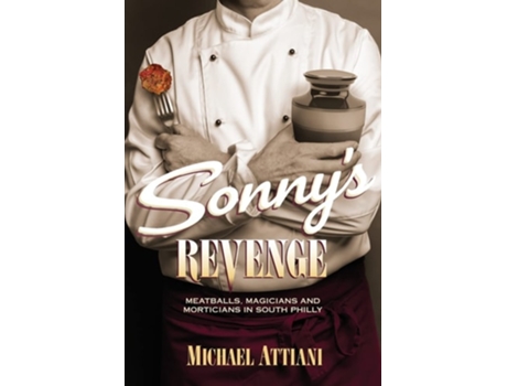 Livro Sonnys Revenge Meatballs, Magicians And Morticians In South Philly De Michael Attiani (inglês)