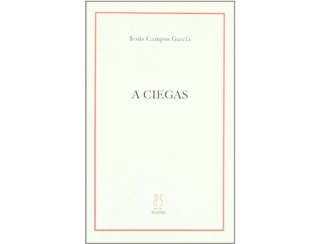 Livro A Ciegas de Jesús Campos García (Espanhol)