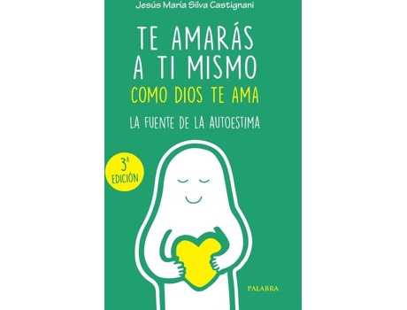 Livro Te Amarás A Ti Mismo Como Dios Te Ama de Jesús María Silva Castignani (Espanhol)