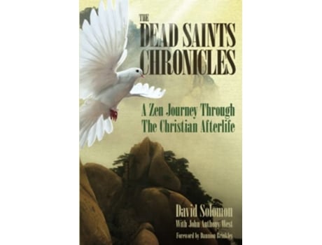Livro The Dead Saints Chronicles A Zen Journey Through the Christian Afterlife de David Solomon (Inglês)