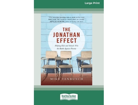 Livro The Jonathan Effect Helping Kids And Schools Win The Battle Against Poverty Standard Large Print 16 Pt Edition De Mike Tenbusch (inglês)