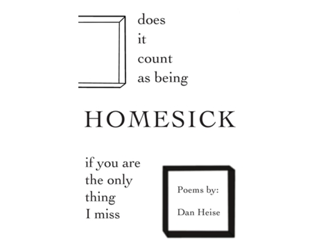 Livro Does it Count as Being Homesick if You Are the Only Thing I Miss de Dan Heise (Inglês)
