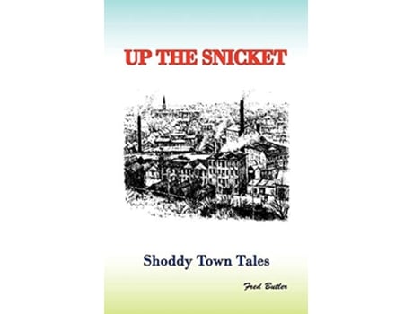 Livro Up the Snicket Shoddy Towns Series de Fred Butler (Inglês)