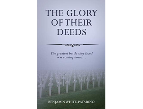 Livro The Glory of Their Deeds de Benjamin A WhitePatarino (Inglês)